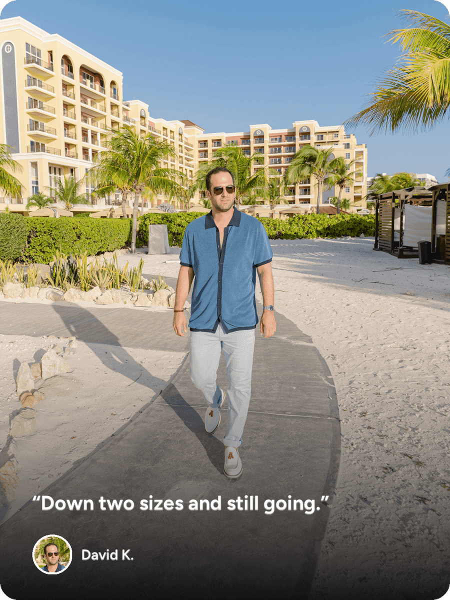 Patient testimonial from David K.: “Down two sizes and still going.”