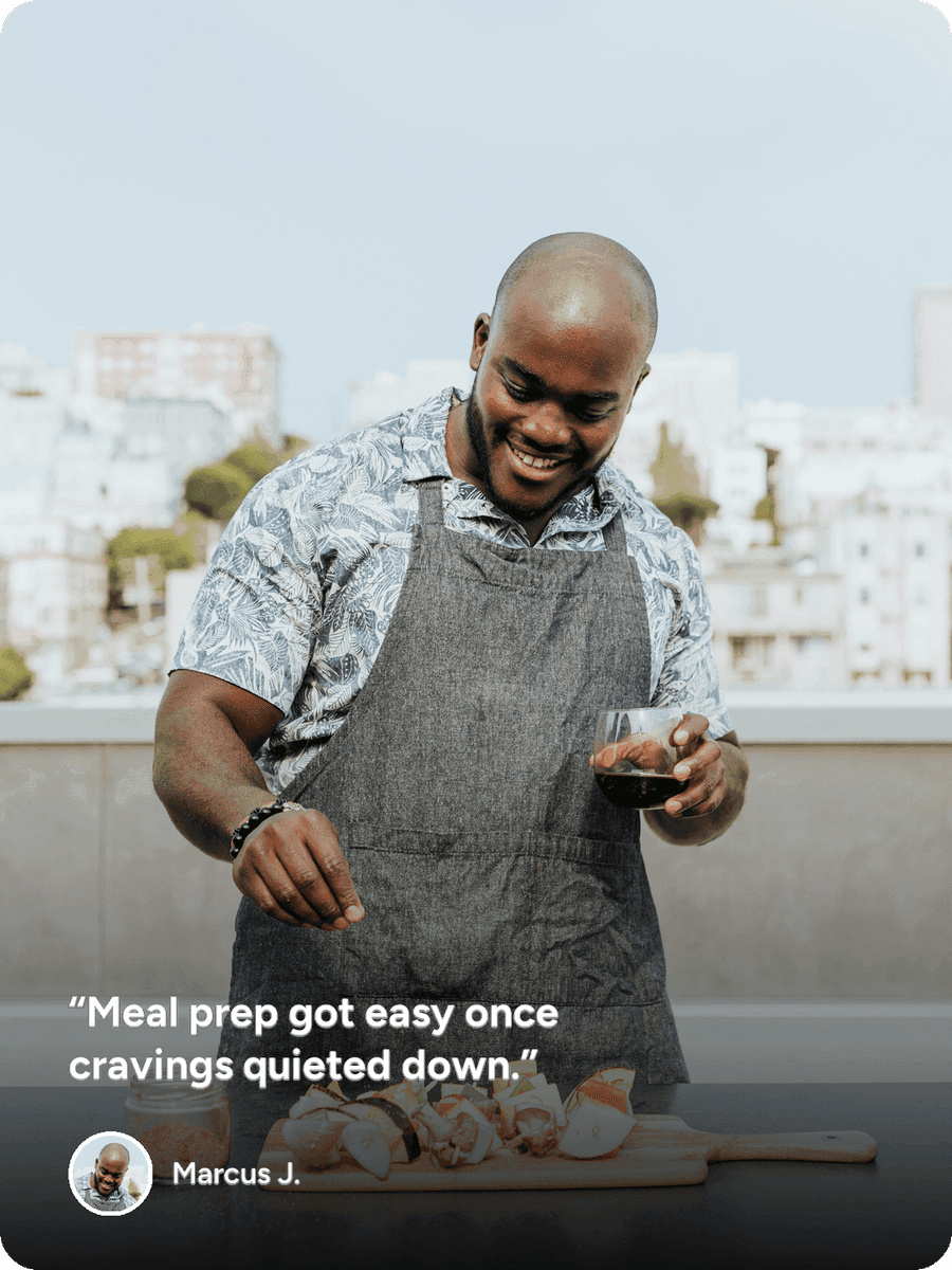 Patient testimonial from Marcus J.: “Meal prep got easy once cravings quieted down.”